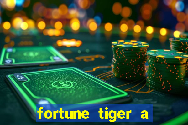 fortune tiger a partir de 1 real